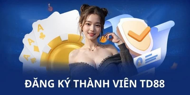 Quy trình thực hiện đăng ký TD88 siêu nhanh chóng với 3 bước ngắn