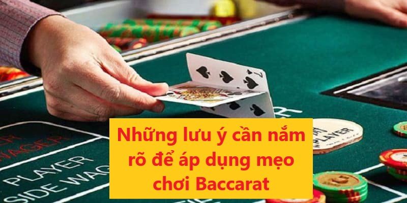 Những lưu vô cùng quan trọng khi chơi Baccarat
